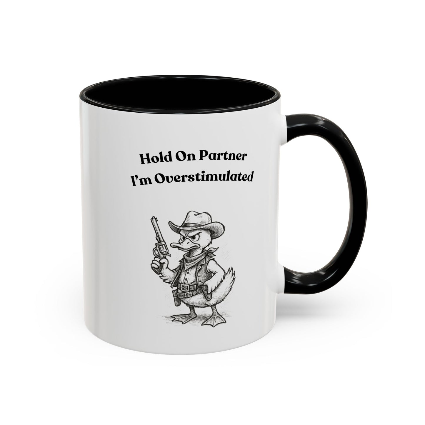 Overstimulated Cowboy Duck Coffee Mug, Funny Mug for Animal Lovers, Office Gifts, Overstimulated Humor, Coworker Gift