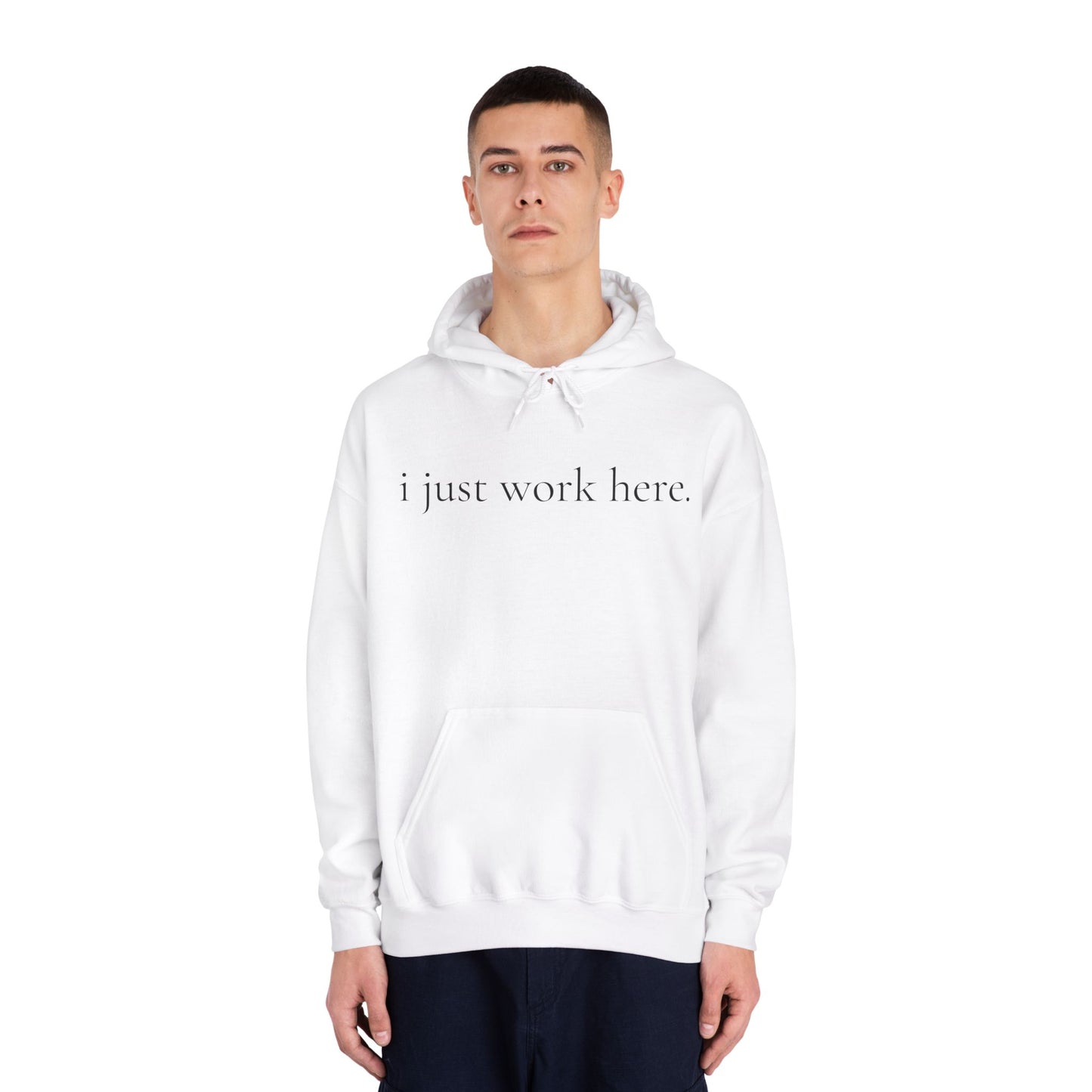 "I just work here." Hoodie