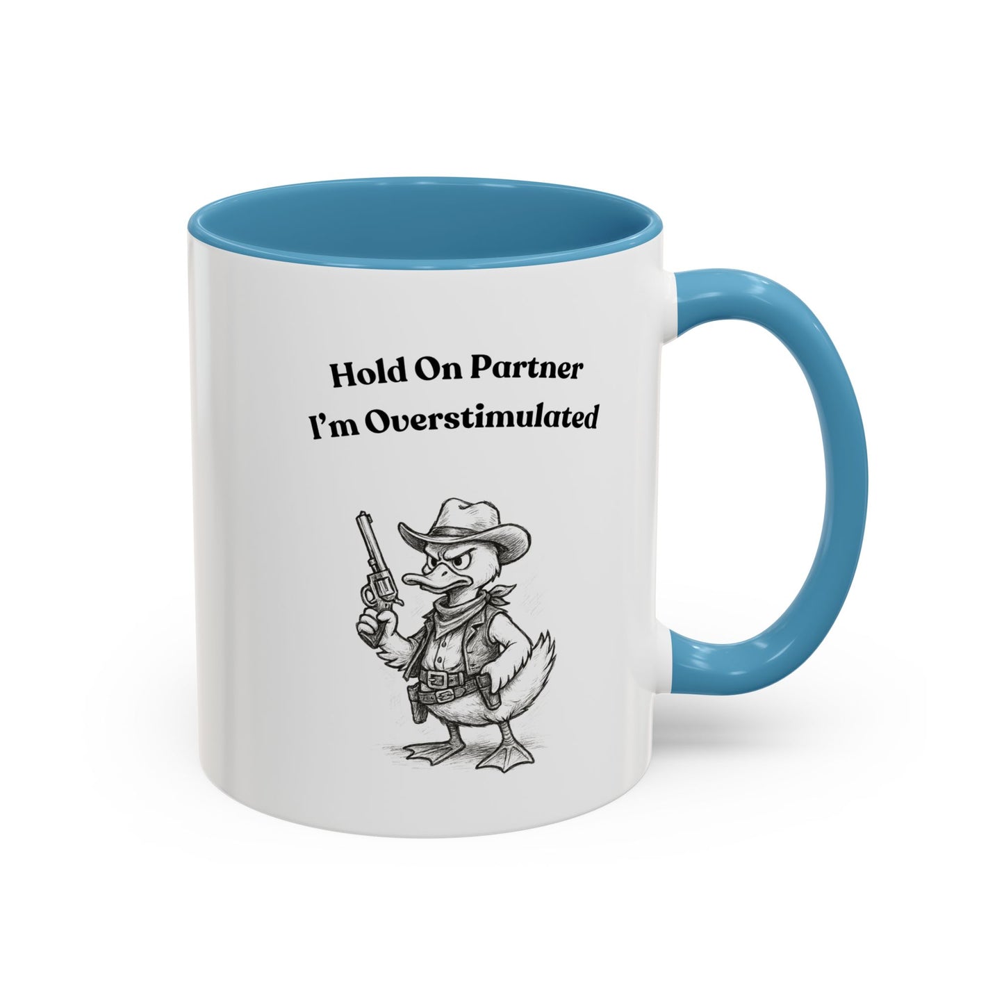 Overstimulated Cowboy Duck Coffee Mug, Funny Mug for Animal Lovers, Office Gifts, Overstimulated Humor, Coworker Gift