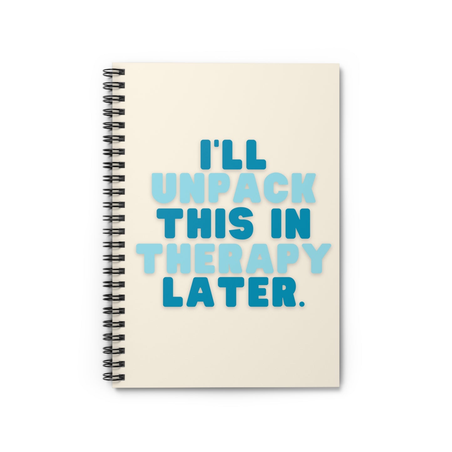 "I'll Unpack This In Therapy Later" Therapy Spiral Notebook - Humor for Mental Health, Cute Gift for Friends, Therapy Journaling, Self-Care, Writing Thoughts