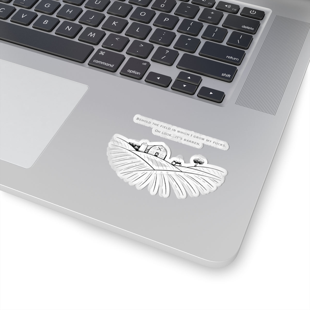 Funny "Behold the Field..." Kiss-Cut Sticker