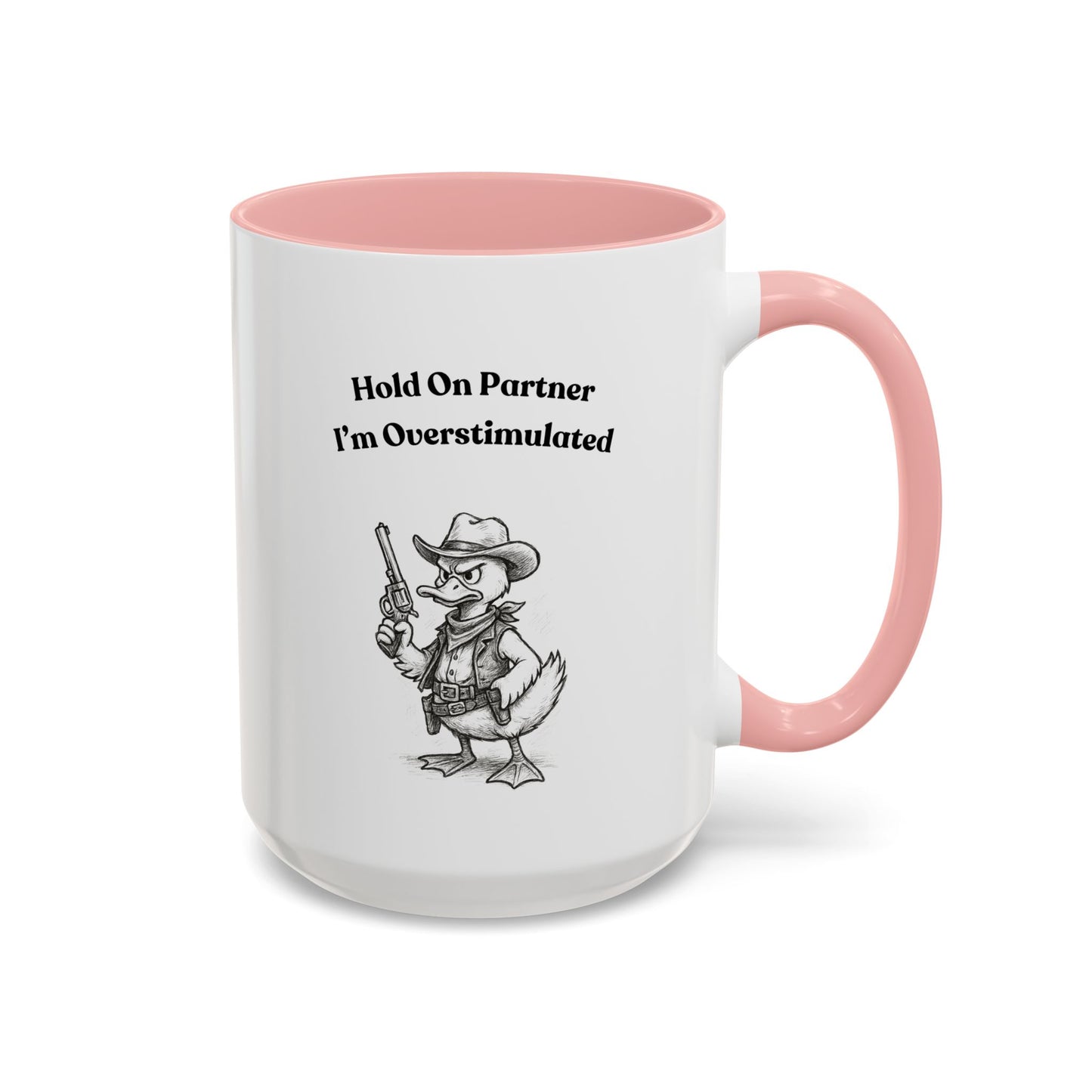 Overstimulated Cowboy Duck Coffee Mug, Funny Mug for Animal Lovers, Office Gifts, Overstimulated Humor, Coworker Gift
